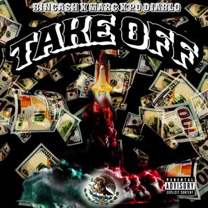 Take Off (feat. isthatmarcc & Po Diablo)