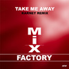 Mix Factory - Take Me Away (Karney Extended Remix)