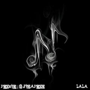 Lala (feat. ITSJYDAPROD)
