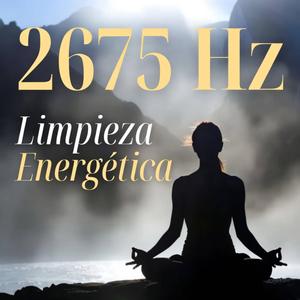 LIMPIEZA ENERGÉTICA PROFUNDA 2675 Hz - Contra Espíritus Negativos y Parásitos Astrales
