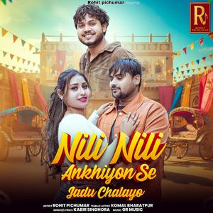 Nili nili ankhiyon se jadu chalayo (feat. Rohit pichumar & Komal Bharatpur)