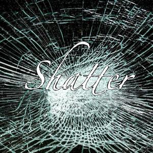 Shatter