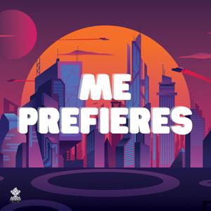 Me prefieres