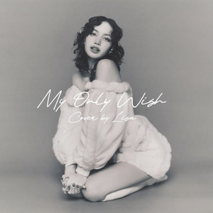 My Only Wish（Cover by Lisa )