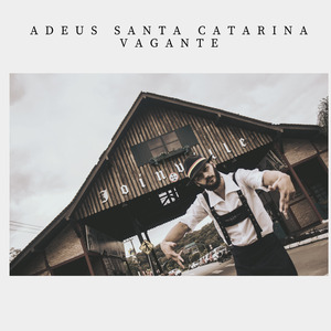 Adeus Santa Catarina