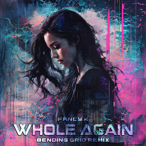 Whole Again (Bending Grid Remix)