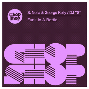 Funk In A Bottle (DJ ''S'' Mix)