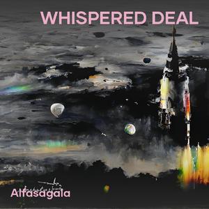 Whispered Deal