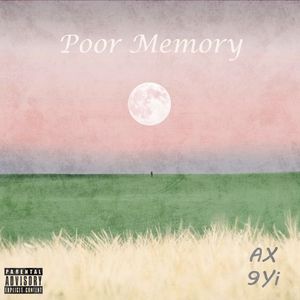 Poor Memory（Prod By 9Zi）