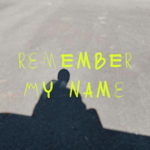 Remember My Name