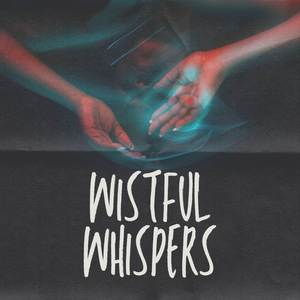 Wistful Whispers