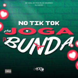 No Tik Tok Ela Joga A Bunda
