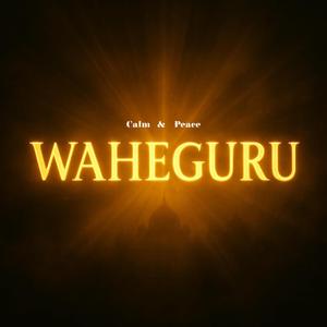 Waheguru (calm & Peace)