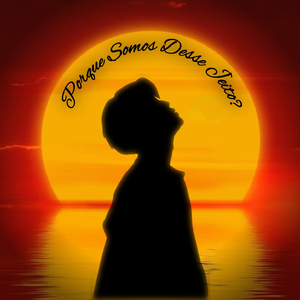 Porque Somos Desse Jeito?