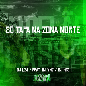 Só Tapa na Zona Norte