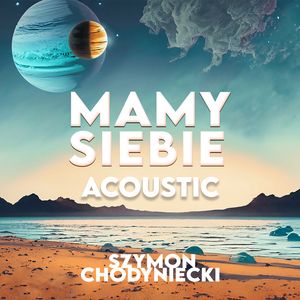 Mamy siebie (Acoustic)