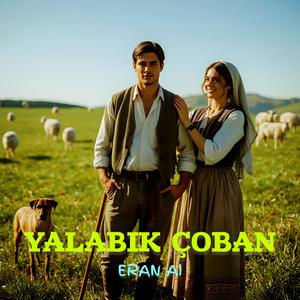 YALABIK ÇOBAN (Özel Versiyon)