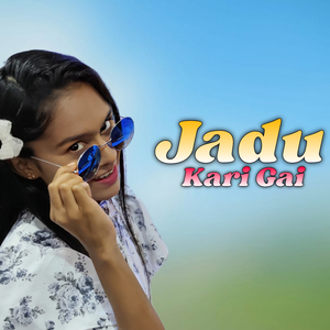 Jadu Kari Gai