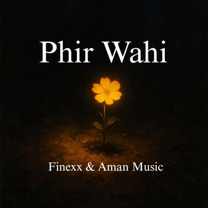 Phir Wahi