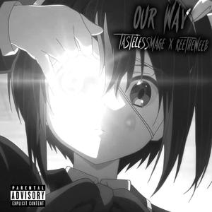 Our Way (feat. Keetheweeb)