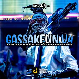 DJ GASSAKEUN V4 MENGKANE