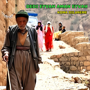 Dedi Eyvah Aman Evah (Uzun Hava)
