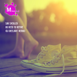 No Need To Define(DJ Deelight Short Remix)