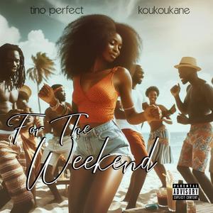 For the weekend (feat. koukoukane)
