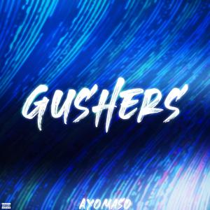 Gushers