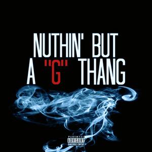 Nuthin' But a G Thang (feat. Core, Polo T308 & Lil Bean) (Remix)