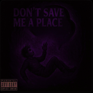 Don’t save me a place