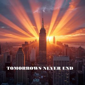 TOMORROWS NEVER END