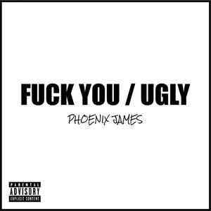 **** YOU / UGLY
