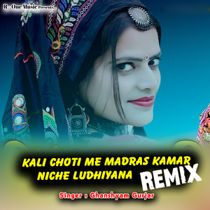 Kali Choti Me Madras Kamar Niche Ludhiyana (Remix)