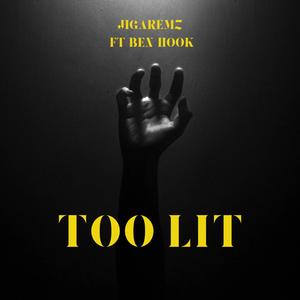 Too lit