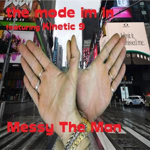 The Mode I'm in (feat. Kinetic 9)