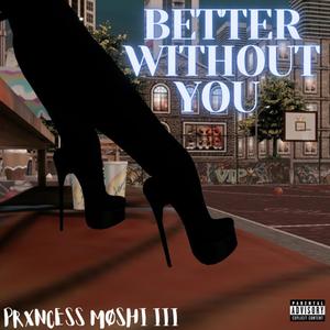 Better Without You