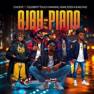 Ajah-piano (feat. Celebrity_Touch_Nwanne, VISAR, EDDY K & Richino)