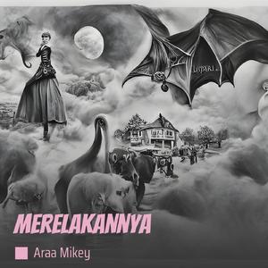 Merelakannya