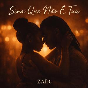 Sina Que Não É Tua