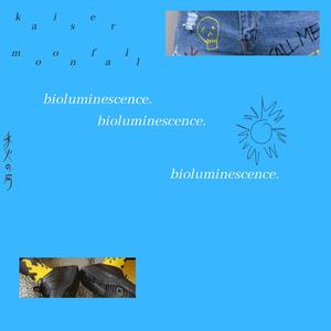 bioluminescence (feat. whykaiser!)