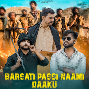 Barsati Passi Naami Daaku