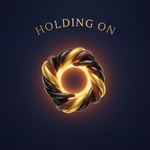 Holding On