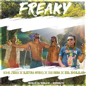 Freaky (feat. Letra Musiq, El Dollar & Big Chacha)
