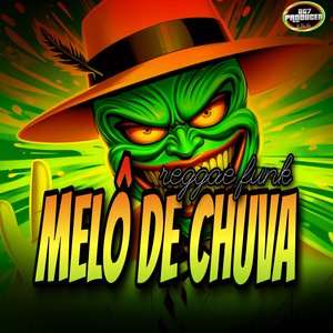 Melô de Chuva - Reggae Funk