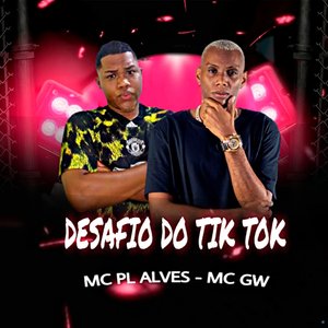 Desafio do Tik Tok (feat. Mc Gw)