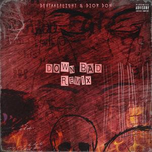 DOWN BAD (Remix)