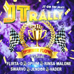 JT `RALLY (feat. FLIRTA-D, OPIUM, RINSA MALONE, SWARVO, JENDOR & VADER)