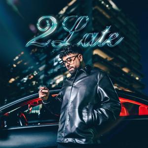 2Late