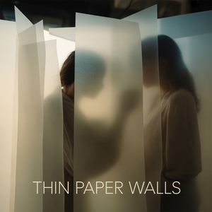 Thin Paper Walls
